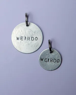 Weirdo Round Tag